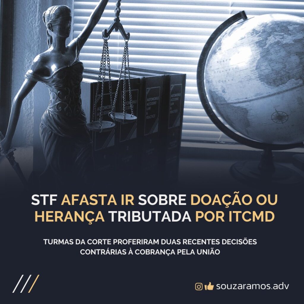 STF afasta IR sobre doação ou herança tributada por ITCMD